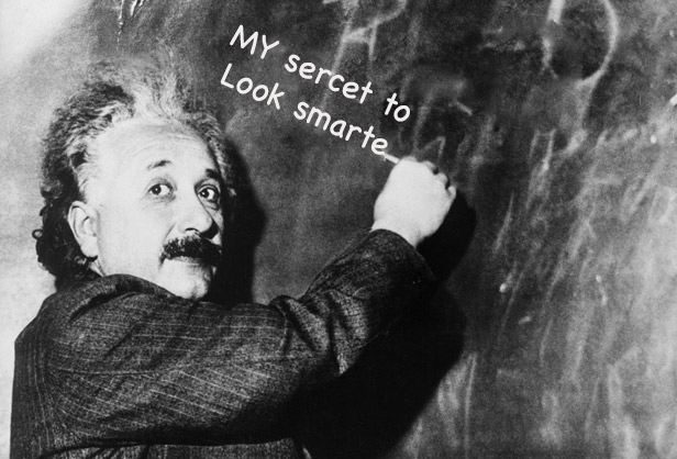 The Secret to Look Smarter Than Einstein in Business